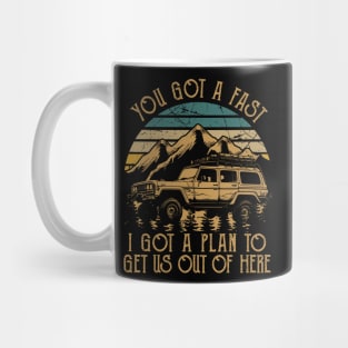 Graphic You Got A Fast Car Funny Gifts Boy Girl Mug